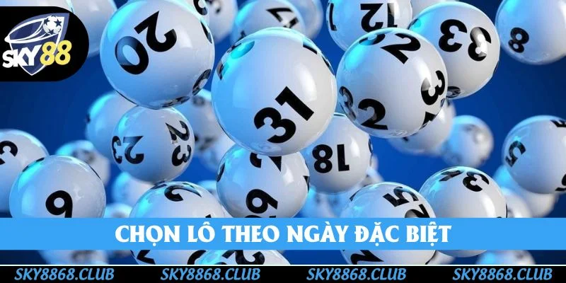 Cách đánh lô dễ trúng theo ngày đặc biệt