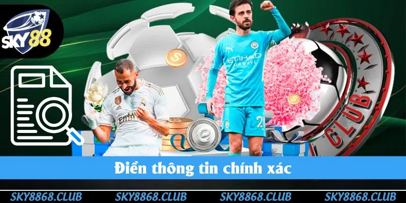 Người dùng cần điền nội dung đăng nhập Sky88 chính xác