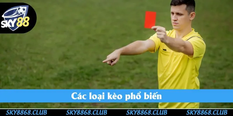 Kèo thẻ rất đa dạng và phong phú cách chơi