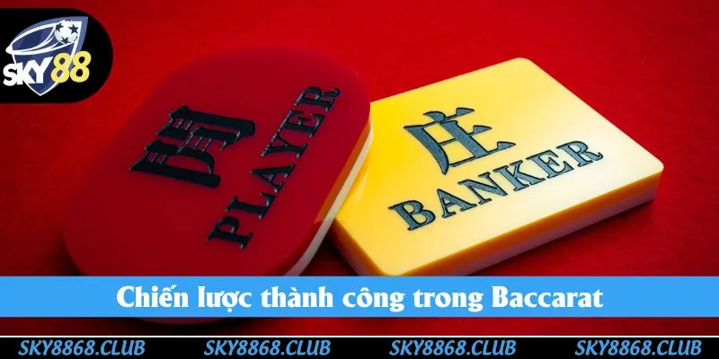 Chiến lược thành công trong Baccarat tại Sky88 Chiến lược thành công trong Baccarat tại Sky88