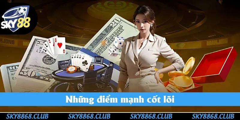 Những điểm mạnh cốt lõi